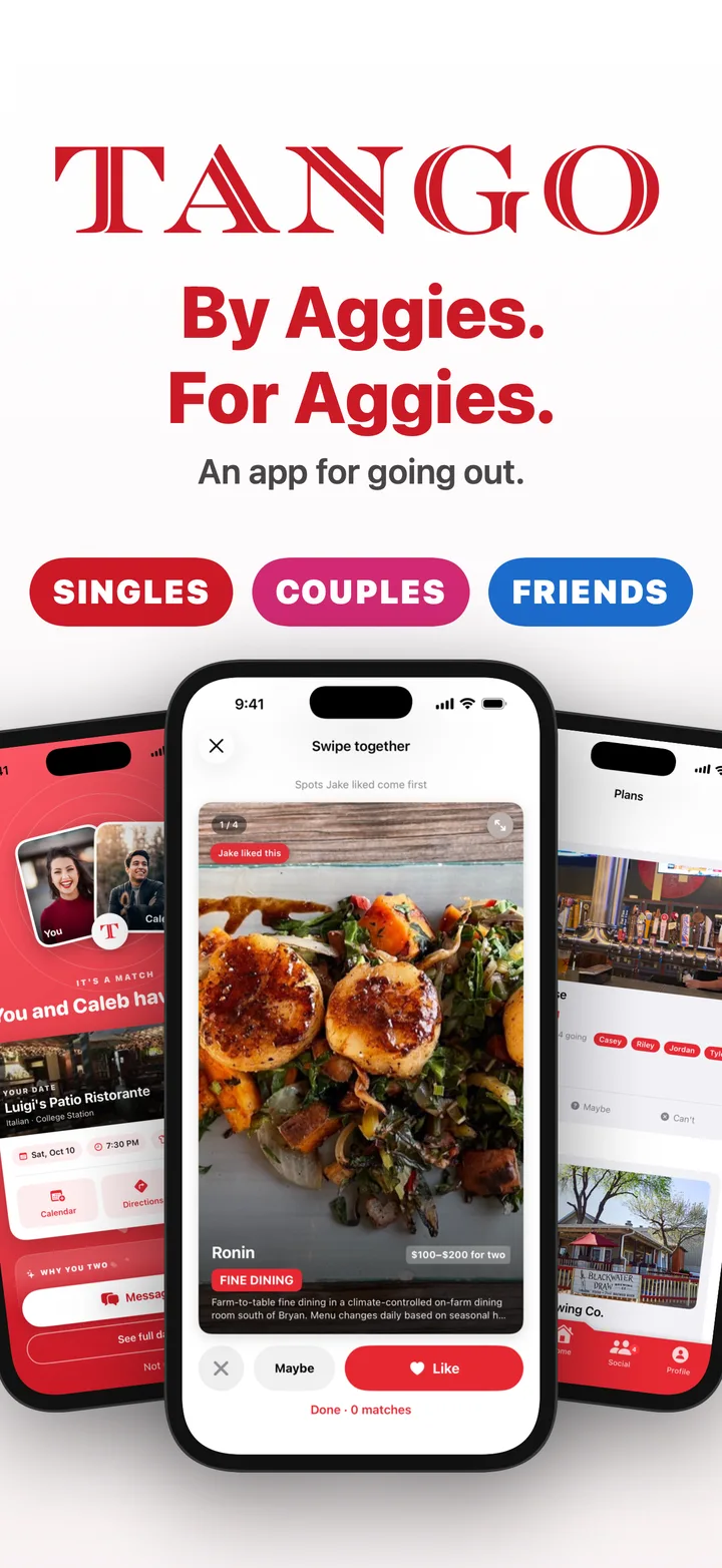 Tango: By Aggies, for Aggies. An app for going out, for singles, couples and friends.